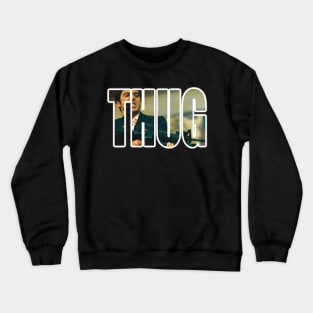 Thuglife Crewneck Sweatshirt